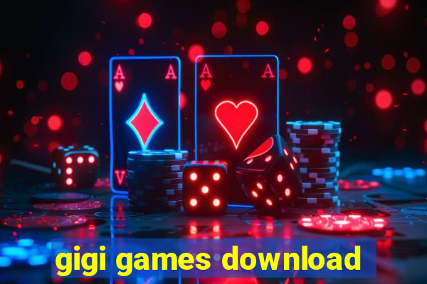 gigi games download